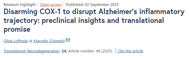 解除COX-1武裝以阻斷阿爾茨海默病炎癥進程:臨床前研究見解與轉(zhuǎn)化潛力 解除COX-1武裝以阻斷阿爾茨海默病炎癥進程:臨床前研究見解與轉(zhuǎn)化潛力